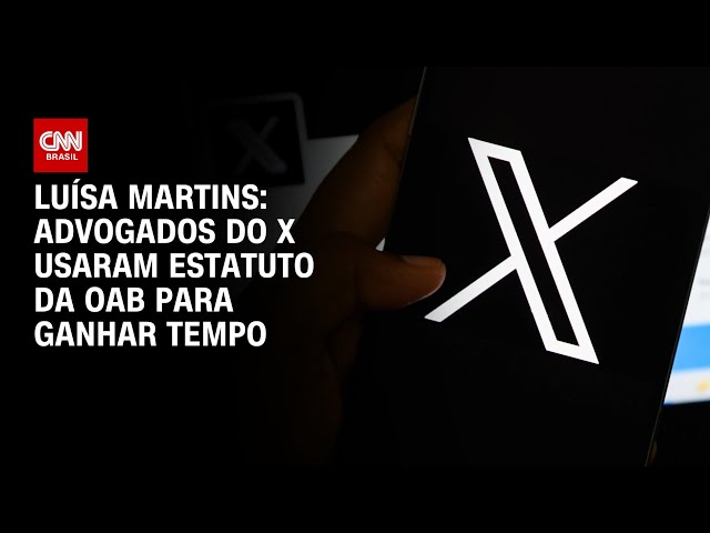 Luísa Martins: Advogados do X usaram estatuto da OAB para ganhar tempo | BASTIDORES CNN