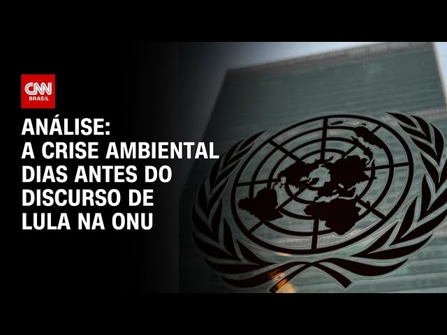 Análise: A crise ambiental dias antes do discurso de Lula na ONU | WW