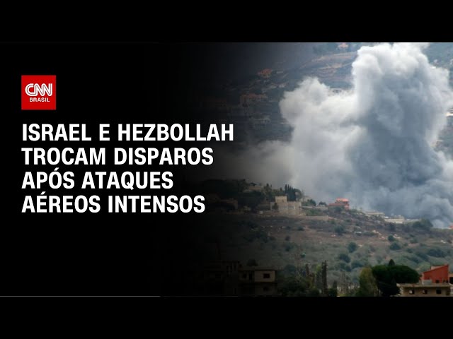 Israel e Hezbollah trocam disparos após ataques aéreos intensos | LIVE CNN