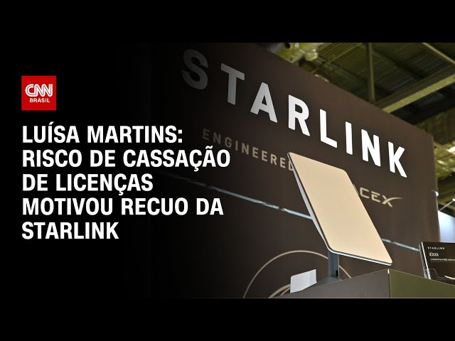 Luísa Martins: Risco de cassação de licenças motivou recuo da Starlink | BASTIDORES CNN