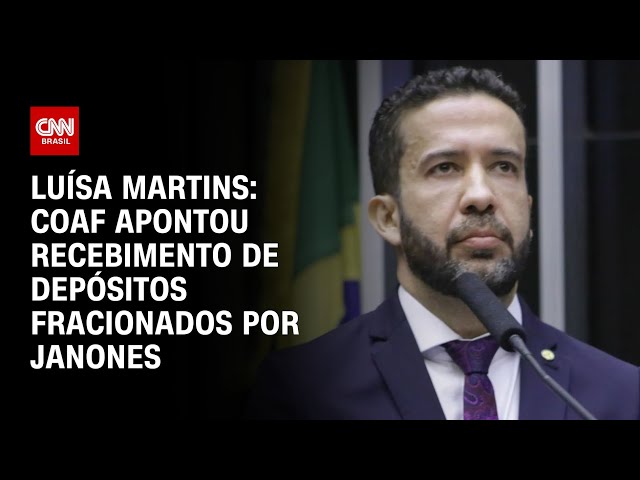 Luísa Martins: COAF apontou recebimento de depósitos fracionados por Janones | BASTIDORES CNN