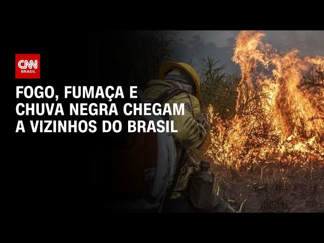 Fogo, fumaça e chuva negra chegam a vizinhos do Brasil | CNN PRIME TIME