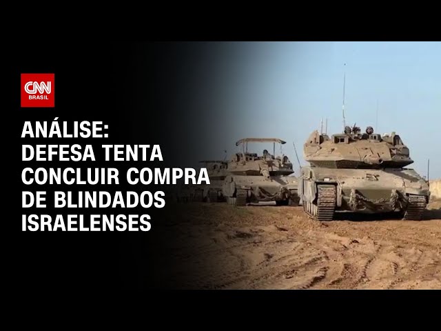 Análise: Defesa tenta concluir compra de blindados israelenses | WW