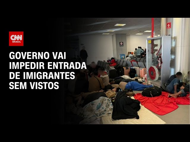 Governo vai impedir entrada de imigrantes sem vistos | CNN PRIME TIME