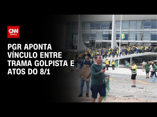 PGR aponta vínculo entre trama golpista e atos do 8/1 | LIVE CNN