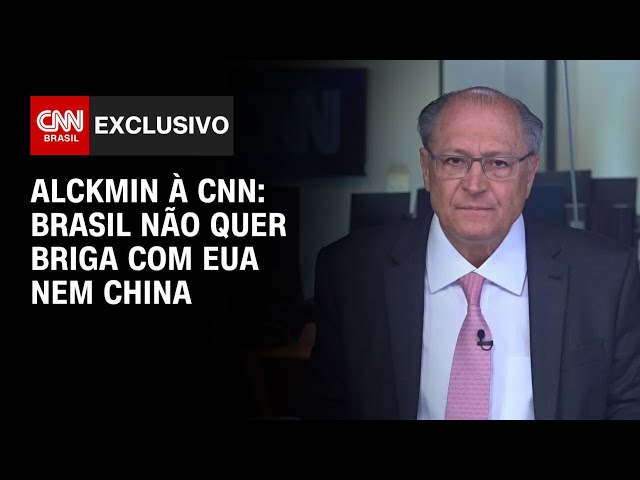 Alckmin à CNN: Brasil não quer briga com EUA nem China | CNN 360°