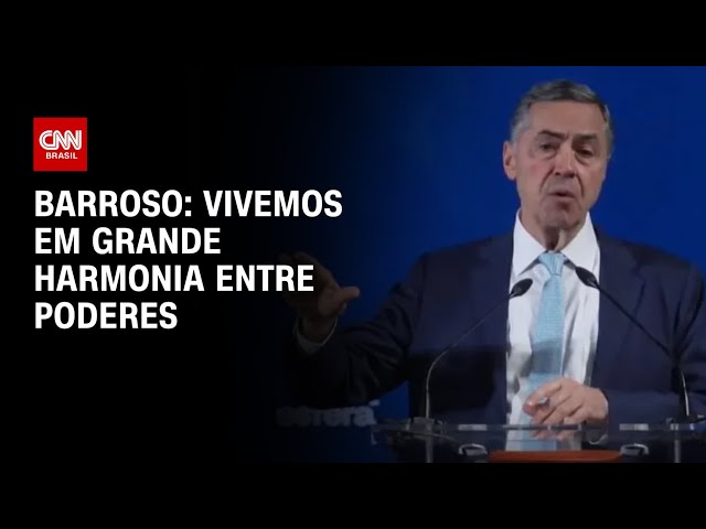 Barroso: Vivemos em grande harmonia entre poderes | AGORA CNN