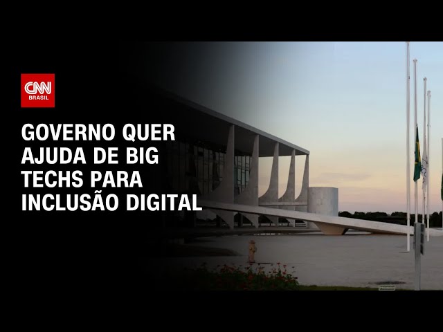 Governo quer taxar big techs para investir em inclusão digital | BASTIDORES CNN