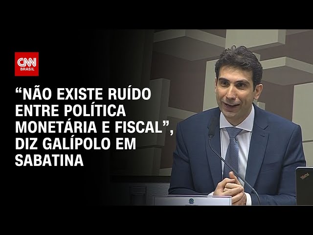 “Não existe ruído entre política monetária e fiscal”, diz Galípolo em sabatina | BASTIDORES CNN