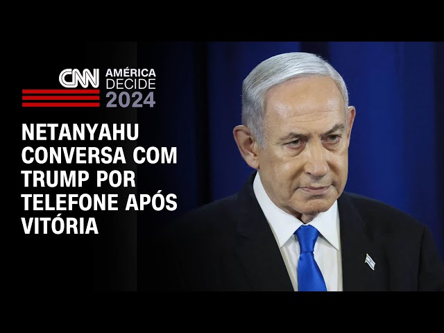 Netanyahu conversa com Trump por telefone após vitória | BASTIDORES CNN