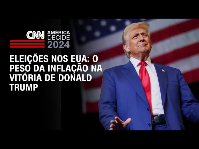 Eleições nos EUA: O peso da inflação na vitória de Donald Trump | CNN 360º