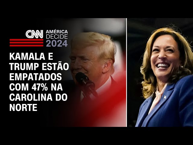 Kamala e Trump estão empatados com 47% na Carolina do Norte | CNN 360º