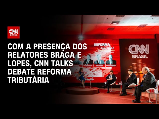 Com presença de Lira e Braga, CNN Talks debate reforma tributária | CNN NOVO DIA