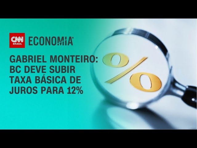 Gabriel Monteiro: BC deve subir taxa básica de juros para 12% | CNN NOVO DIA