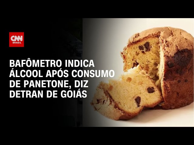 Bafômetro indica álcool após consumo de panetone, diz Detran de Goiás | LIVE CNN