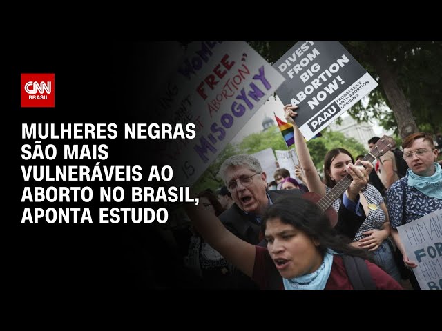 Mulheres negras são mais vulneráveis ao aborto no Brasil, aponta estudo | LIVE CNN