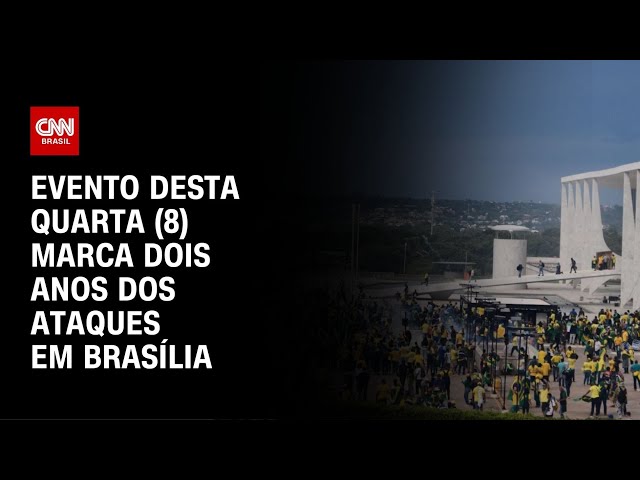 Evento desta quarta (8) marca dois anos dos ataques em Brasília | CNN NOVO DIA