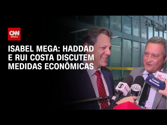 Isabel Mega: Haddad e Rui Costa discutem medidas econômicas | CNN NOVO DIA